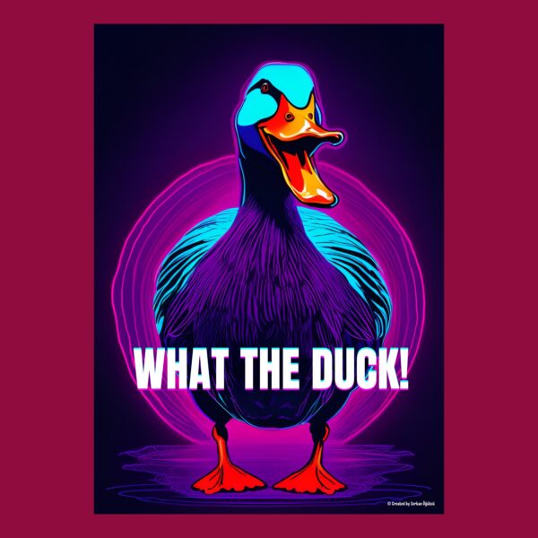 "What The Duck" Özel Tasarım Poster